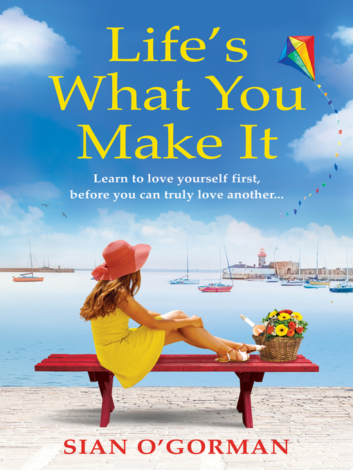 Title details for Life's What You Make It by Sian O'Gorman - Available